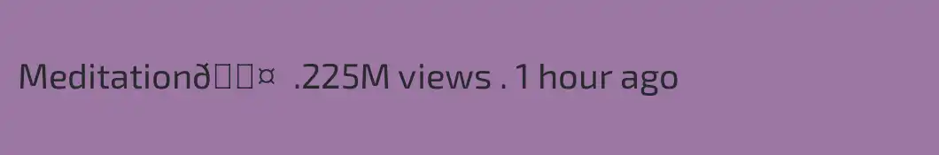 Meditation🖤  .225M views . 1 hour ago